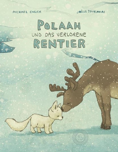 POLAAH und das verlorene Rentier, Michael Engler - Gebonden - 9783961855360