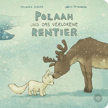 POLAAH und das verlorene Rentier, Michael Engler - Gebonden - 9783961856053