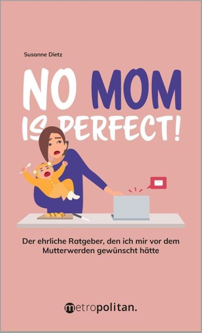 No MOM is perfect!, Susanne Dietz - Paperback - 9783961860753