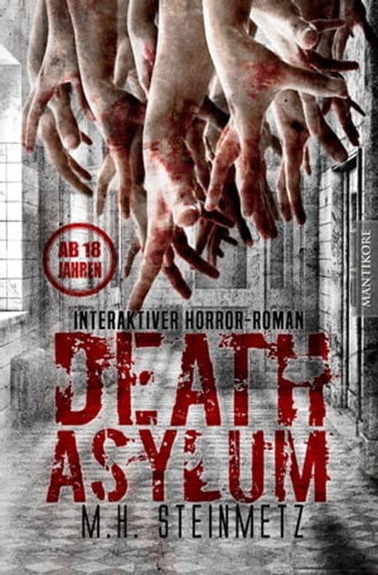 Death Asylum - Interaktiver Horror-Roman, M.H. Steinmetz - Ebook - 9783961880119