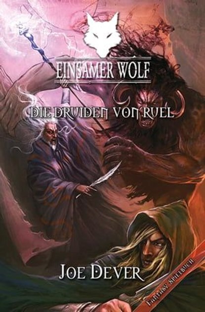Einsamer Wolf 13 - Die Druiden von Ruel, Joe Dever - Ebook - 9783961880485