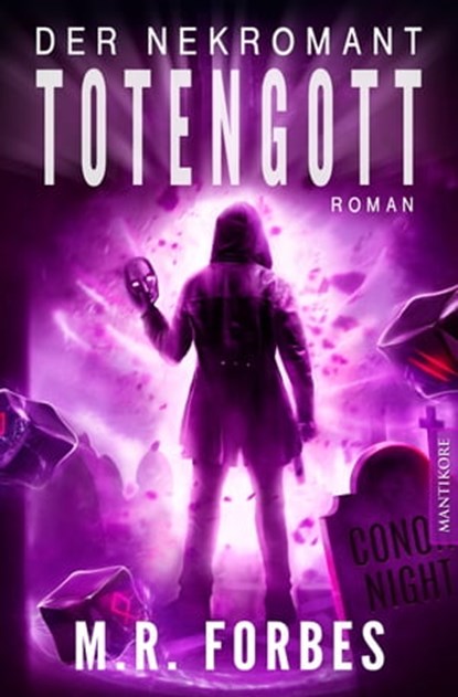 Der Nekromant - Totengott, M.R. Forbes - Ebook - 9783961881079