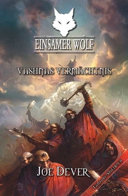 Einsamer Wolf 16 - Vashnas Vermächtnis, Joe Dever - Ebook - 9783961881185