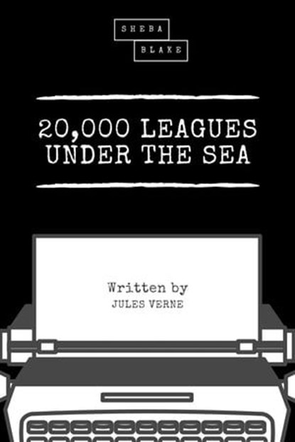 20,000 Leagues Under the Sea (Sheba Blake Classics), Jules Verne ; Sheba Blake - Ebook - 9783961890163