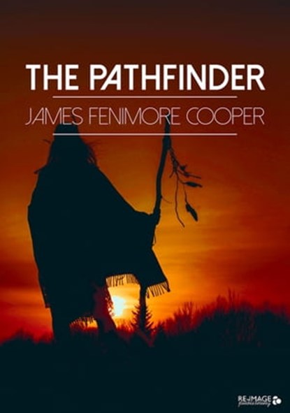 The Pathfinder, James Fenimore Cooper - Ebook - 9783961890545