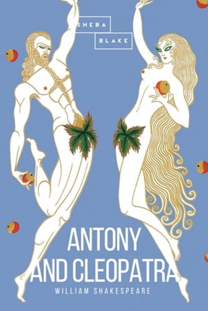 Antony and Cleopatra, William Shakespeare ; Sheba Blake - Ebook - 9783961890880