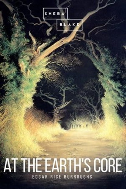 At the Earth's Core, Edgar Rice Burroughs ; Sheba Blake - Ebook - 9783961891405