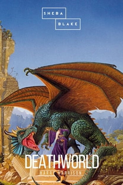 Deathworld, Harry Harrison ; Sheba Blake - Ebook - 9783961892815