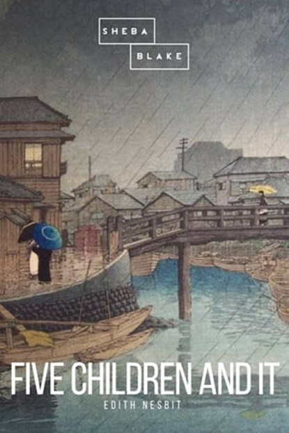 Five Children and It, Edith Nesbit ; Sheba Blake - Ebook - 9783961893027