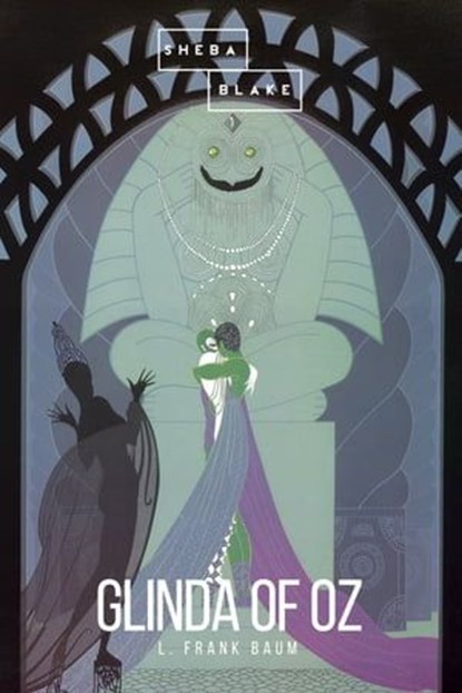 Glinda of Oz, L. Frank Baum ; Sheba Blake - Ebook - 9783961893331