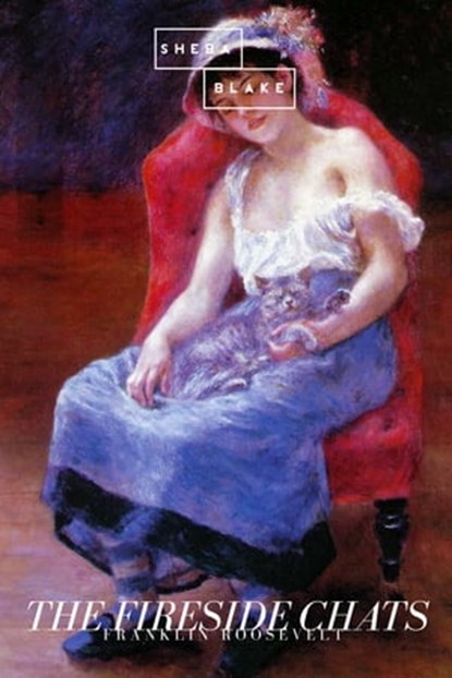 The Fireside Chats, Franklin Roosevelt - Ebook - 9783961897568