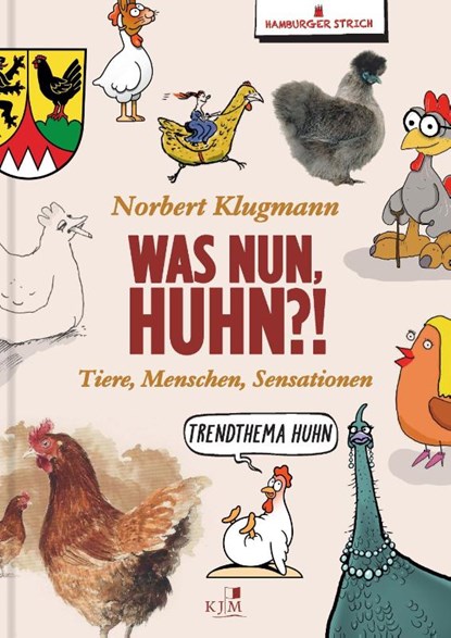 Was nun, Huhn?!, Hamburger Strich ; Norbert Klugmann - Gebonden - 9783961941766