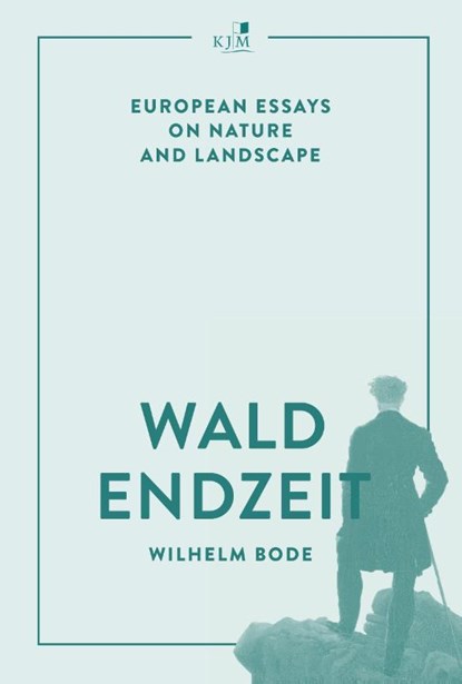 Waldendzeit, Wilhelm Bode - Gebonden - 9783961942473