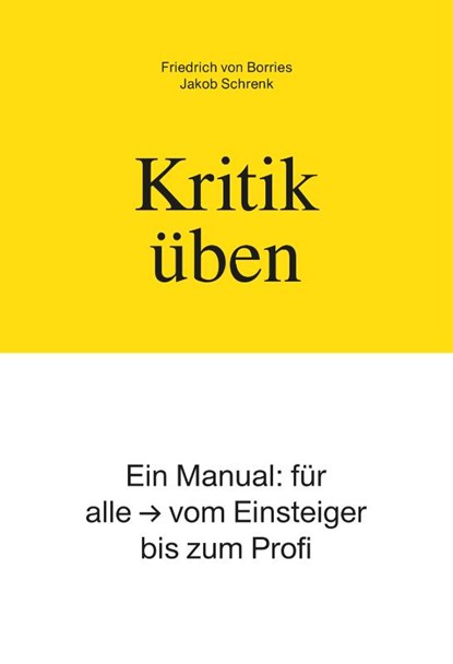 Kritik üben, Friedrich Von Borries ; Jakob Schrenk - Gebonden - 9783961960354