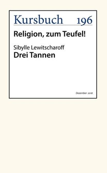 Drei Tannen, Sibylle Lewitscharoff - Ebook - 9783961960705