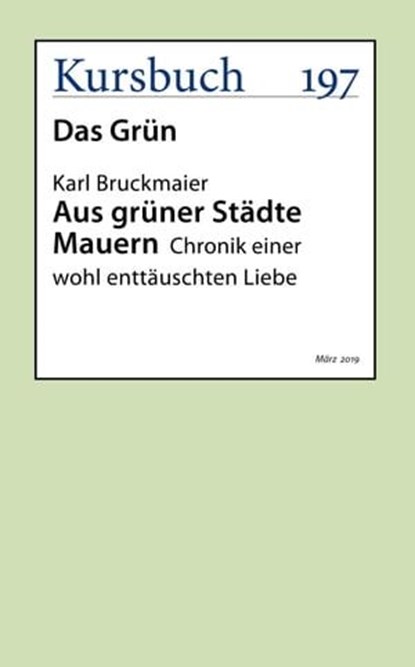 Aus grüner Städte Mauern, Karl Bruckmaier - Ebook - 9783961960880