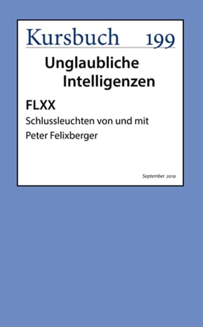 FLXX | Schlussleuchten von und mit Peter Felixberger, Peter Felixberger - Ebook - 9783961961252