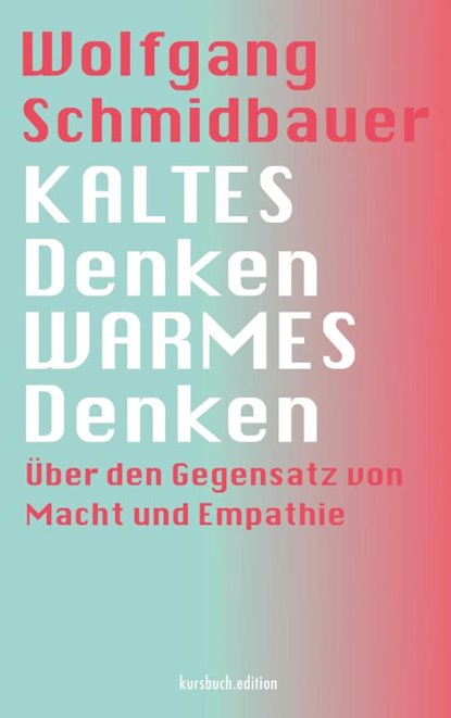 KALTES Denken, WARMES Denken, Wolfgang Schmidbauer - Gebonden - 9783961961344