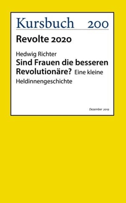 Sind Frauen die besseren Revolutionäre?, Hedwig PD Dr. Richter - Ebook - 9783961961399