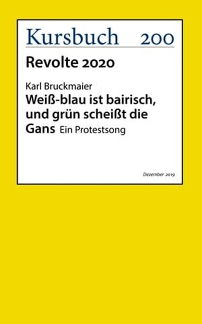 Weiß-blau ist bairisch und grün scheißt die Gans, Karl Bruckmaier - Ebook - 9783961961405