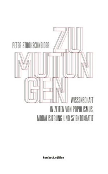 Zumutungen, Prof. Dr. Peter Strohschneider - Ebook - 9783961961559