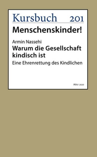 Warum die Gesellschaft kindisch ist, Armin Nassehi - Ebook - 9783961961665