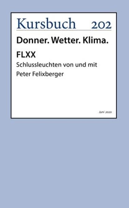 FLXX 4 | Schlussleuchten von und mit Peter Felixberger, Peter Felixberger - Ebook - 9783961961856