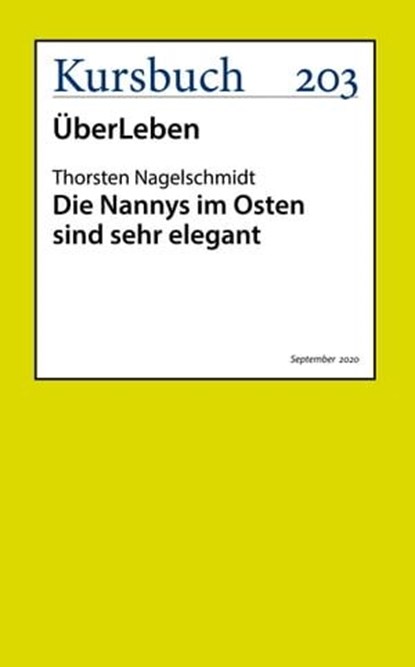 Die Nannys im Osten sind sehr elegant, Thorsten Nagelschmidt - Ebook - 9783961961931