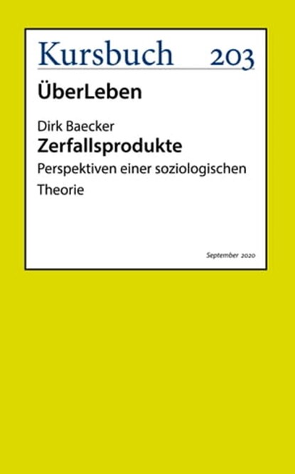Zerfallsprodukte, Dirk Baecker - Ebook - 9783961961948