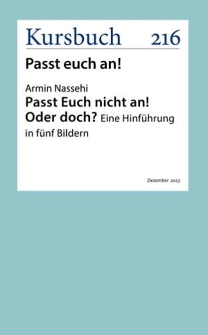 Passt Euch nicht an! Oder doch?, Armin Nassehi - Ebook - 9783961963416