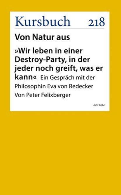 »Wir leben in einer Destroy-Party, in der jeder noch greift, was er kann«, Eva von Redecker - Ebook - 9783961963669