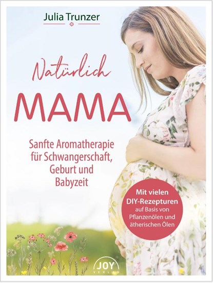 Natürlich Mama, Julia Trunzer - Paperback - 9783961990177