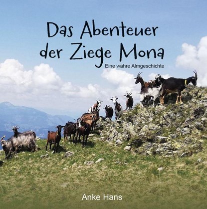 Das Abenteuer der Ziege Mona, Anke Hans - Paperback - 9783962006631