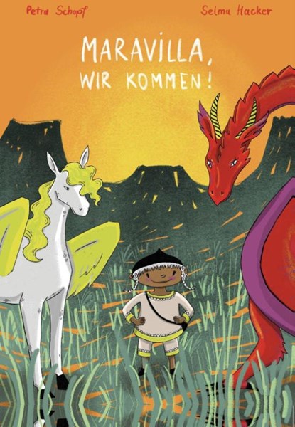 Maravilla, wir kommen!, Petra Schopf - Gebonden - 9783962006839