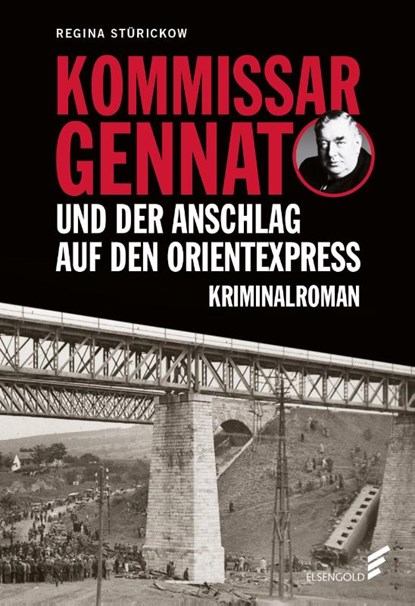 Kommissar Gennat und der Anschlag auf den Orientexpress, Regina Stürickow - Paperback - 9783962010706