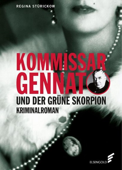 Kommissar Gennat und der grüne Skorpion, Regina Stürickow - Paperback - 9783962011116