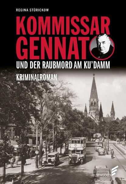 Kommissar Gennat und der Raubmord am Ku'damm, Regina Stürickow - Paperback - 9783962011529