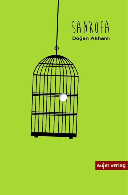 Sankofa, Dogan Akhanli - Gebonden - 9783962021023