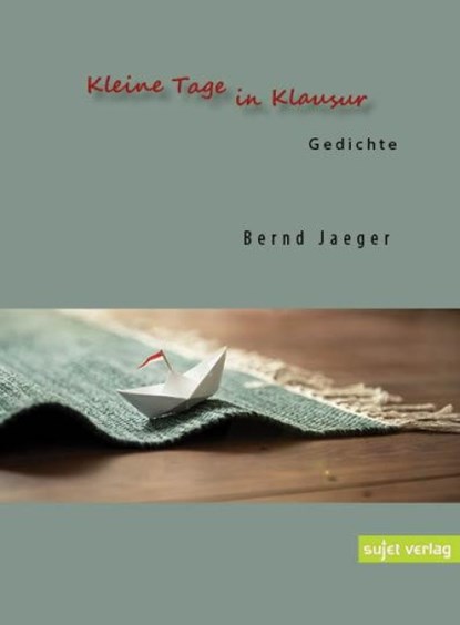 Kleine Tage in Klausur, Bernd Jaeger - Paperback - 9783962021337