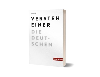 Versteh einer die Deutschen, Taqi Akhlaqi - Paperback - 9783962021351