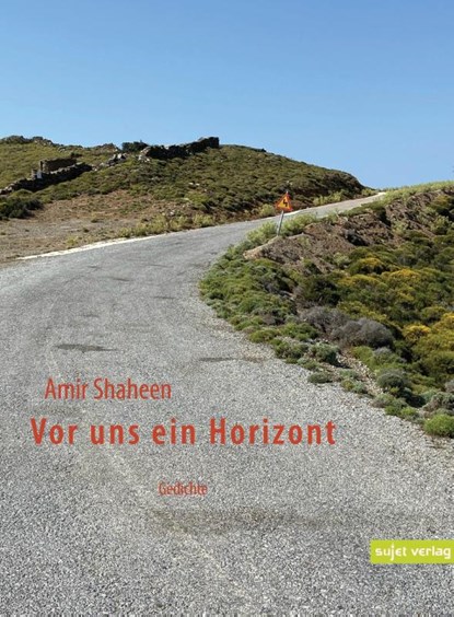 Vor uns ein Horizont, Amir Shaheen - Paperback - 9783962021382