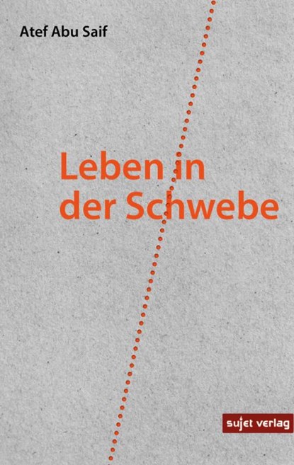 Leben in der Schwebe, Atef Abu Saif - Paperback - 9783962021436