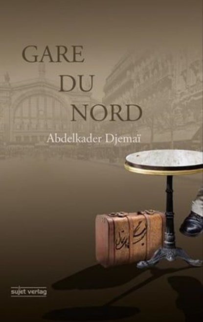 Gare du Nord, Abdelkader Djemaï - Ebook - 9783962026073