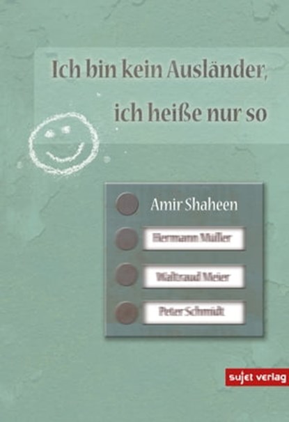 Ich bin kein Ausländer, ich heiße nur so, Amir Shaheen - Ebook - 9783962026141
