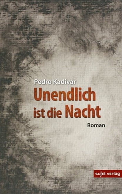 Unendlich ist die Nacht, Pedro Kadivar - Ebook - 9783962026233
