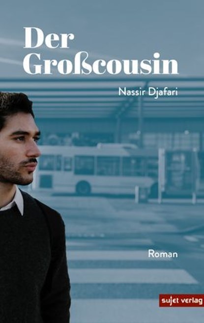 Der Großcousin, Nassir Djafari ; www.the-editorial.de - Ebook - 9783962026325