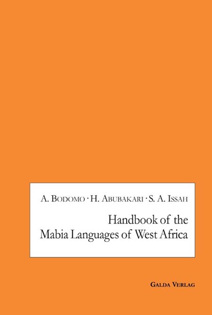 Handbook of the Mabia Languages of West Africa, Adams Bodomo ; Hasiyatu Abubakari ; Samuel Alhassan Issah - Paperback - 9783962031176