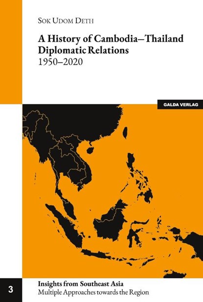 A history of Cambodia-Thailand Diplomatic Relations 1950-2020, Sok Udom Deth - Paperback - 9783962031299
