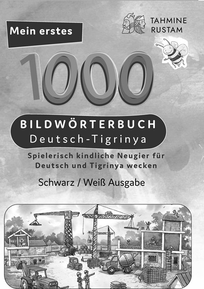 Meine ersten 1000 Wörter Bildwörterbuch Deutsch-Tigrinya, Tahmine und Rustam, Tahmine und Rustam - Paperback - 9783962132453