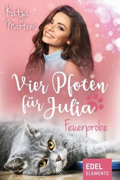 Vier Pfoten für Julia - Feuerprobe, Katja Martens - Ebook - 9783962150464